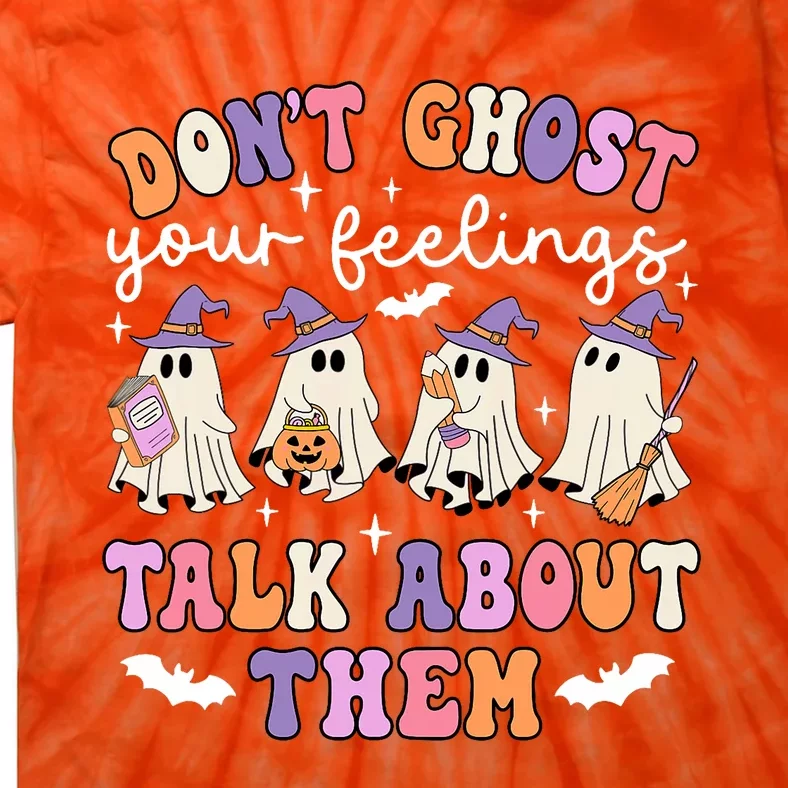 Dont Ghost Your Feeling Halloween School Counselor Halloween Tie-Dye T-Shirt