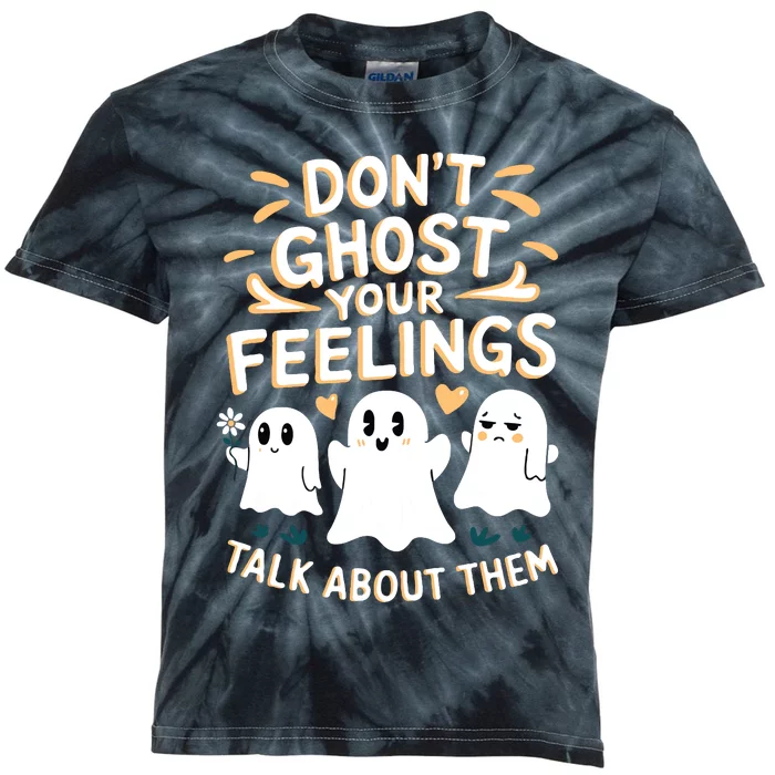 DonT Ghost Your Feelings Halloween Mental Health Kids Tie-Dye T-Shirt