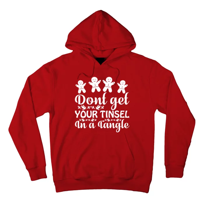 Don't Get Your Tinsel In A Tangle Hoodie