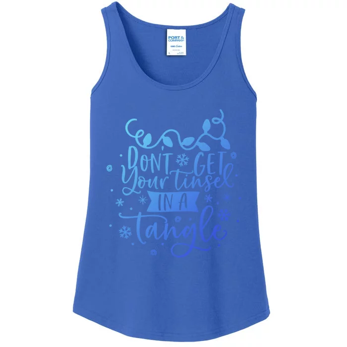 DonT Get Your Tinsel In A Tangle Funny Holiday Christmas Cool Gift Ladies Essential Tank