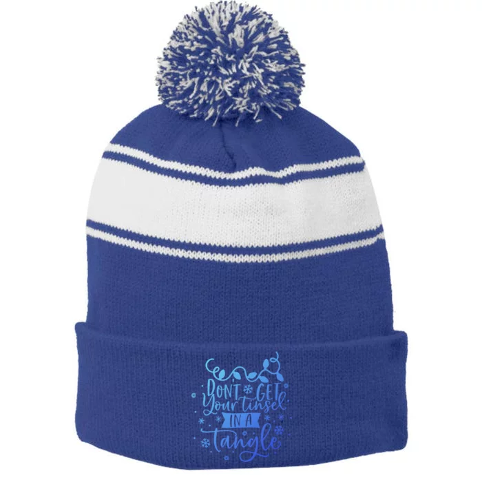 DonT Get Your Tinsel In A Tangle Funny Holiday Christmas Cool Gift Stripe Pom Pom Beanie