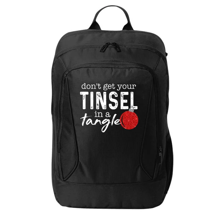 Dont Get Your Tinsel In Tangle Funny Christmas City Backpack