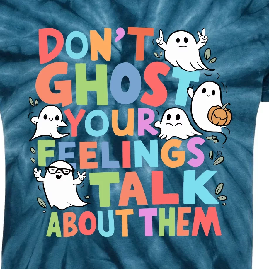 Dont Ghost Your Feelings Cute Ghoul Kids Tie-Dye T-Shirt