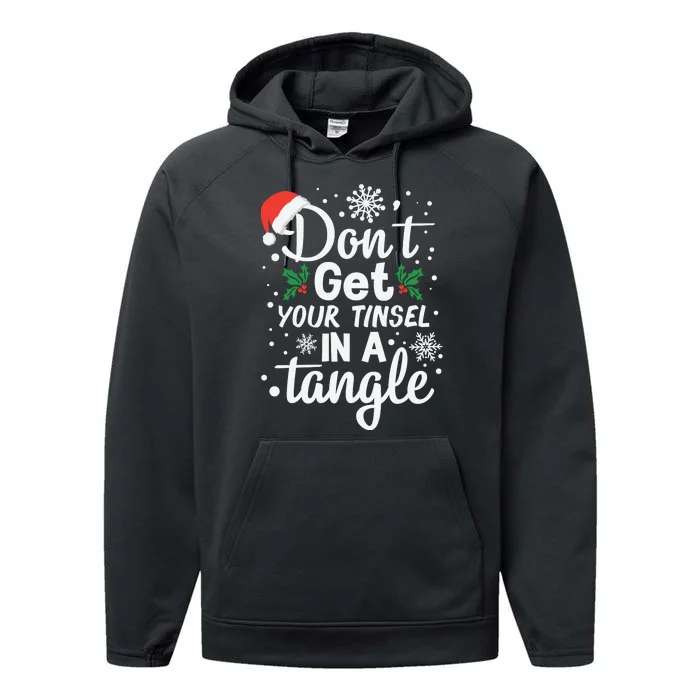 DonT Get Your Tinsel In A Tangle Performance Fleece Hoodie