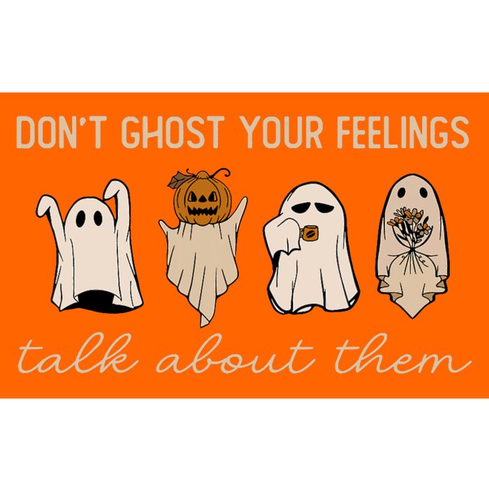 DonT Ghost Your Feelings Halloween Mental Health Awareness Bumper Sticker