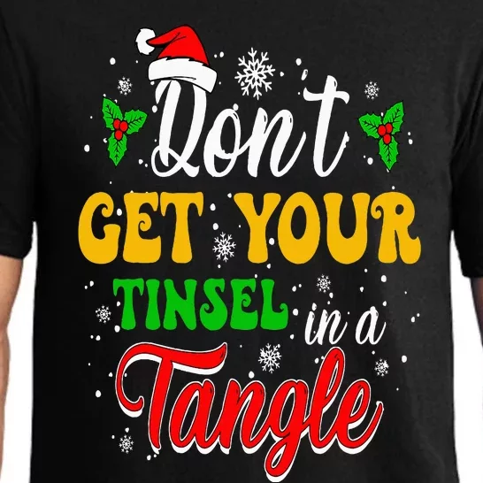 Don't Get Your Tinsel In A Tangle Funny Cute Christmas Pajama Set