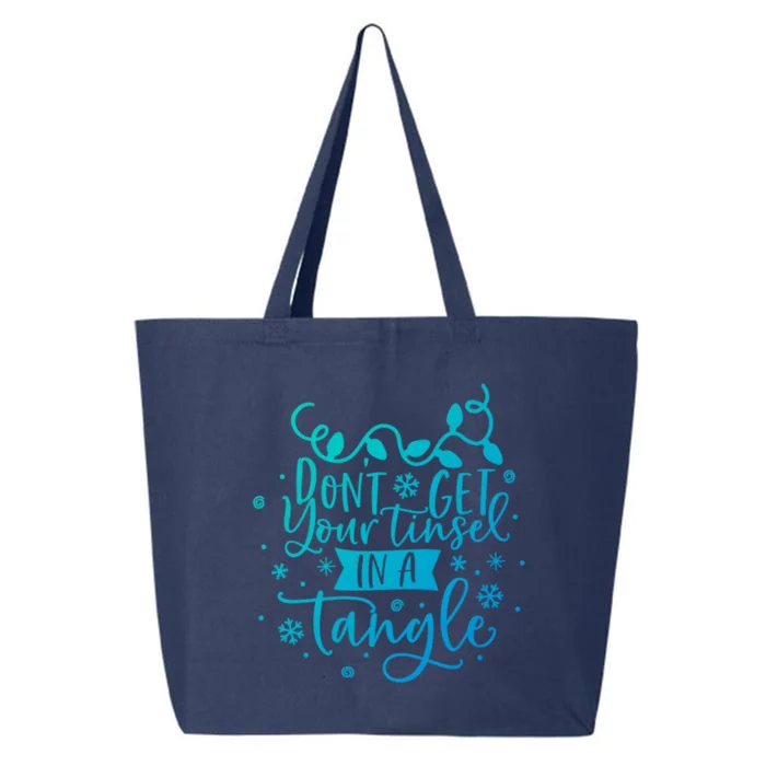 DonT Get Your Tinsel In A Tangle Funny Holiday Christmas Cool Gift 25L Jumbo Tote