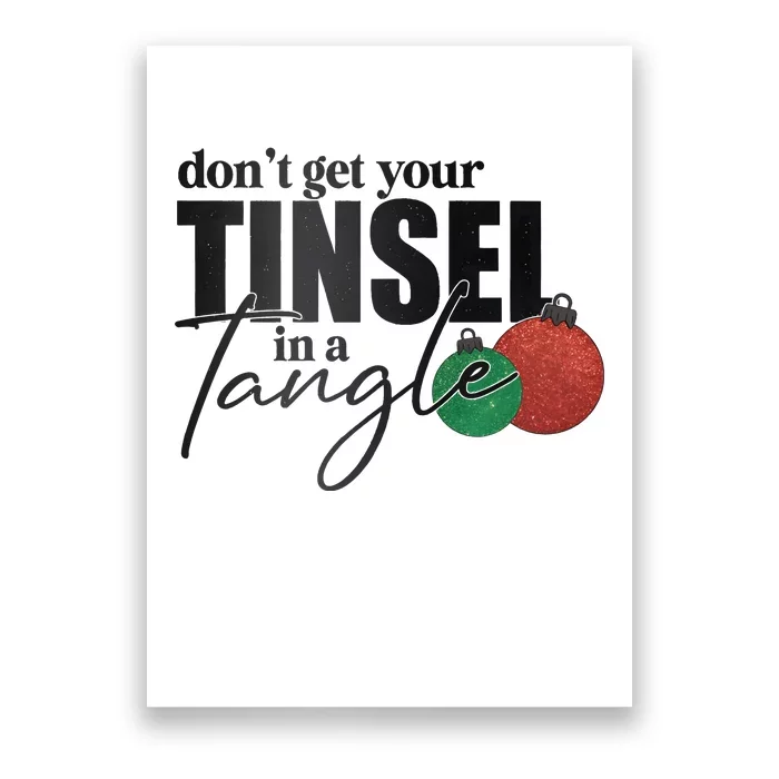 Dont Get Your Tinsel In A Tangle Christmas Poster