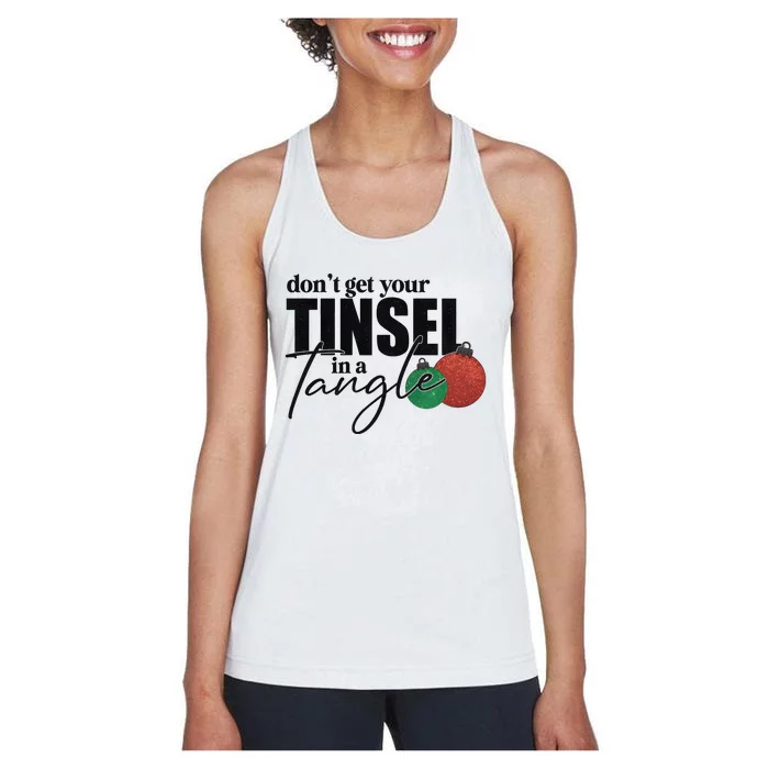 Dont Get Your Tinsel In A Tangle Christmas Women's Racerback Tank