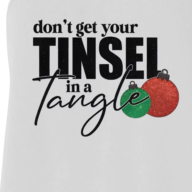 Dont Get Your Tinsel In A Tangle Christmas Women's Racerback Tank