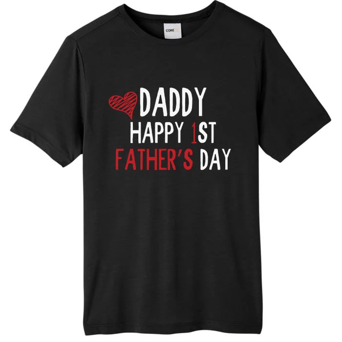 Daddy Happy 1st Fathers Day ChromaSoft Performance T-Shirt