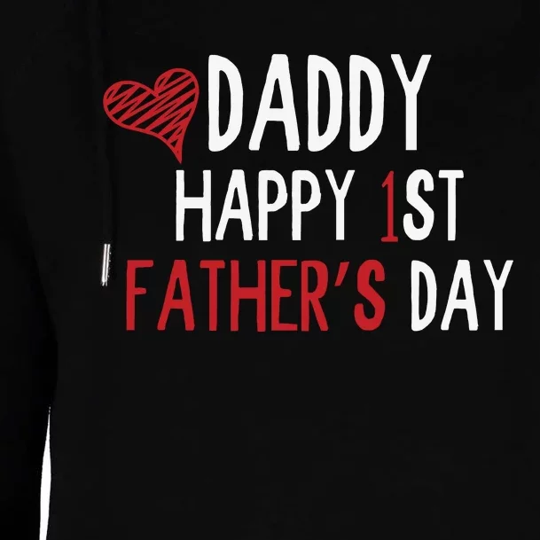 Daddy Happy 1st Fathers Day Womens Funnel Neck Pullover Hood