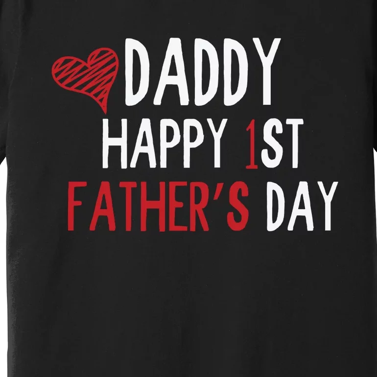 Daddy Happy 1st Fathers Day Premium T-Shirt