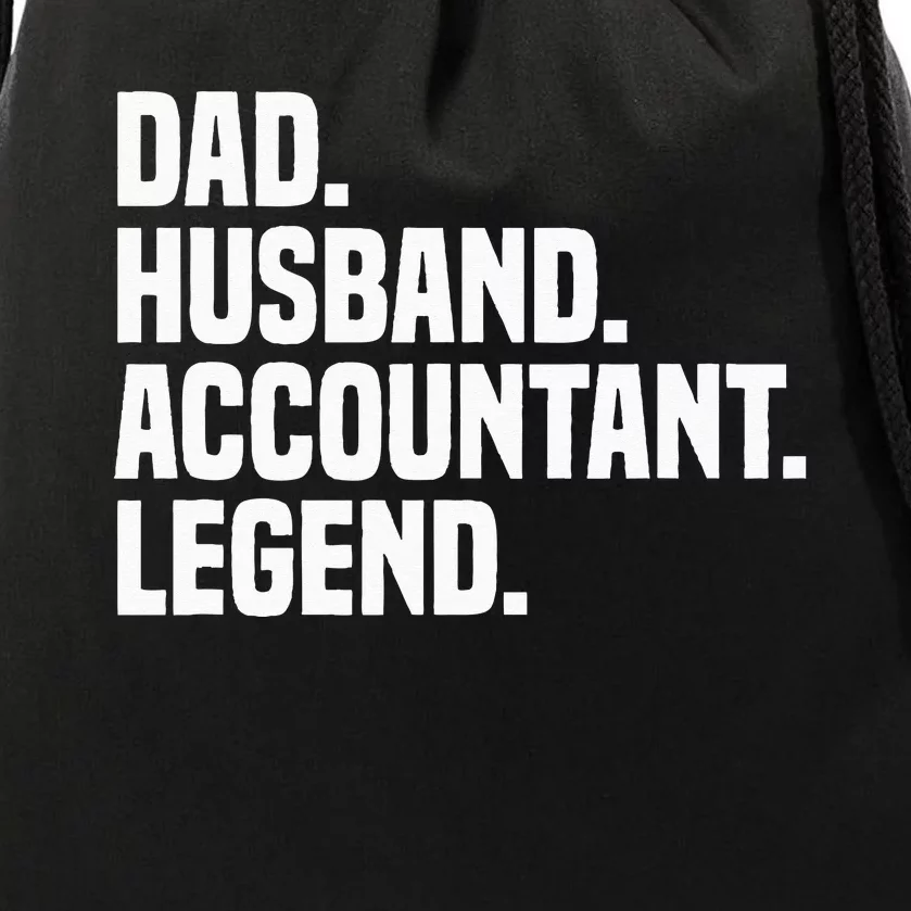 Dad Husband Accountant Legend Accounting Tax Accountant Drawstring Bag