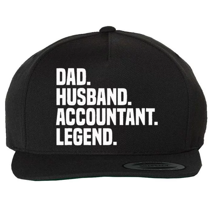 Dad Husband Accountant Legend Accounting Tax Accountant Wool Snapback Cap