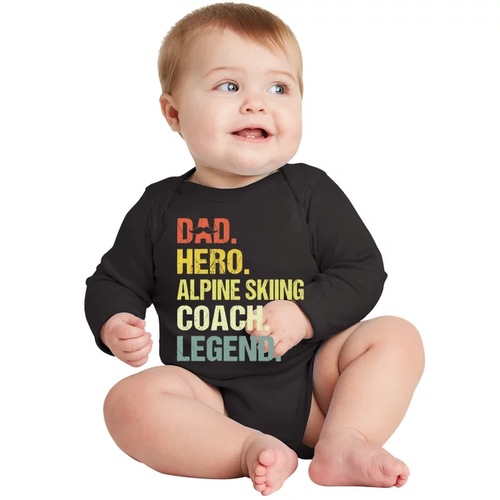 Dad Hero Alpine Skiing Coach Funny Alpine Skiing Coach Baby Long Sleeve Bodysuit