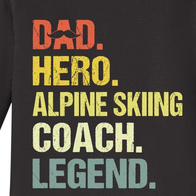 Dad Hero Alpine Skiing Coach Funny Alpine Skiing Coach Baby Long Sleeve Bodysuit