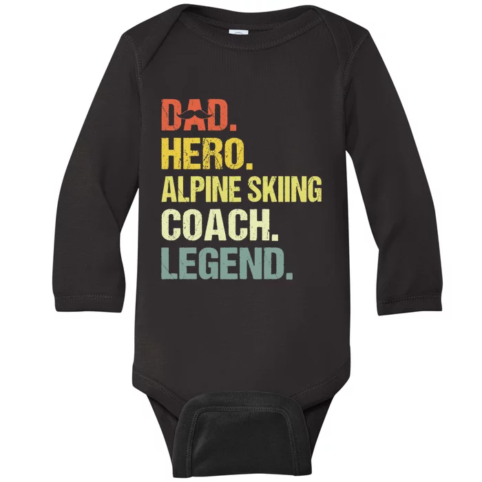 Dad Hero Alpine Skiing Coach Funny Alpine Skiing Coach Baby Long Sleeve Bodysuit