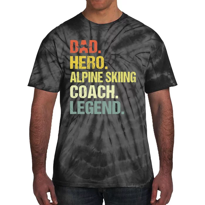 Dad Hero Alpine Skiing Coach Funny Alpine Skiing Coach Tie-Dye T-Shirt