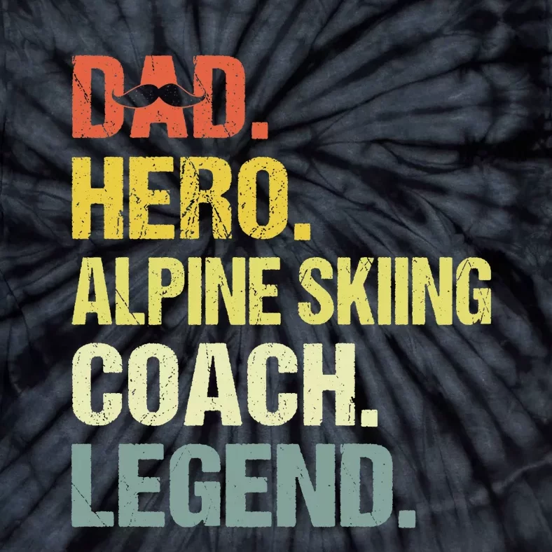 Dad Hero Alpine Skiing Coach Funny Alpine Skiing Coach Tie-Dye T-Shirt