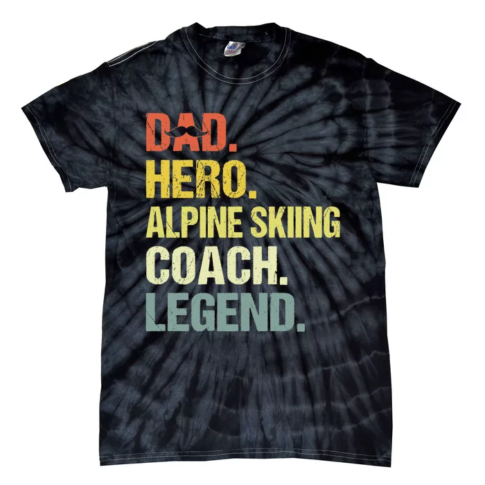 Dad Hero Alpine Skiing Coach Funny Alpine Skiing Coach Tie-Dye T-Shirt