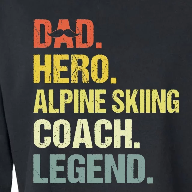 Dad Hero Alpine Skiing Coach Funny Alpine Skiing Coach Cropped Pullover Crew