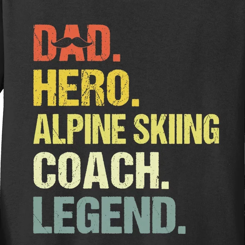 Dad Hero Alpine Skiing Coach Funny Alpine Skiing Coach Kids Long Sleeve Shirt