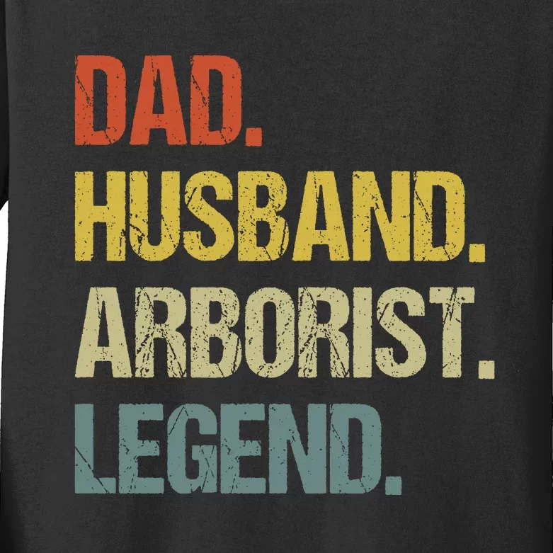 Dad Husband Arborist Legend Kids Long Sleeve Shirt