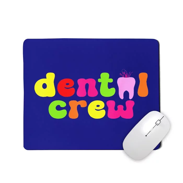 Dental Hygienist Assistants Dental Crew Mousepad