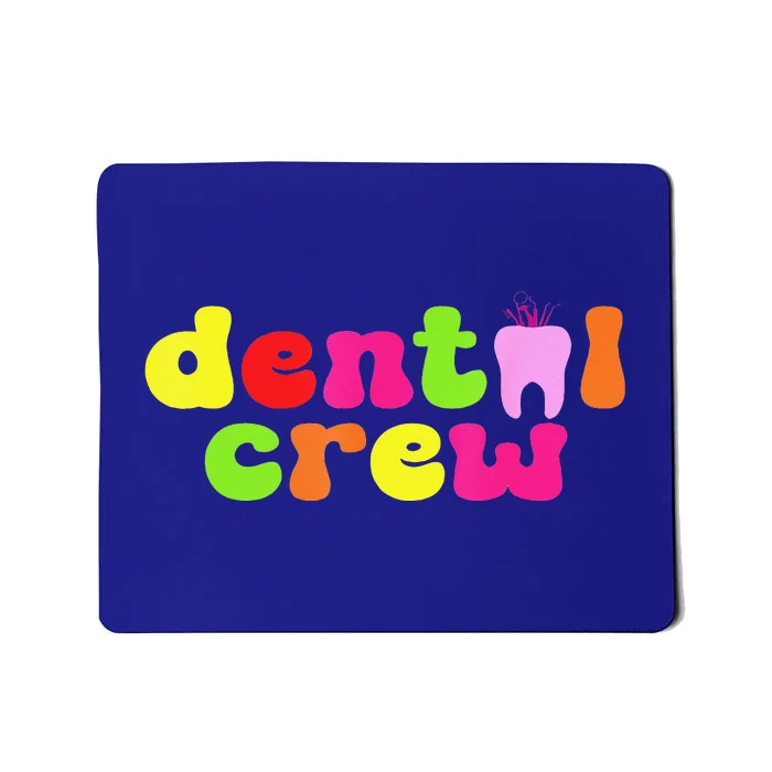 Dental Hygienist Assistants Dental Crew Mousepad