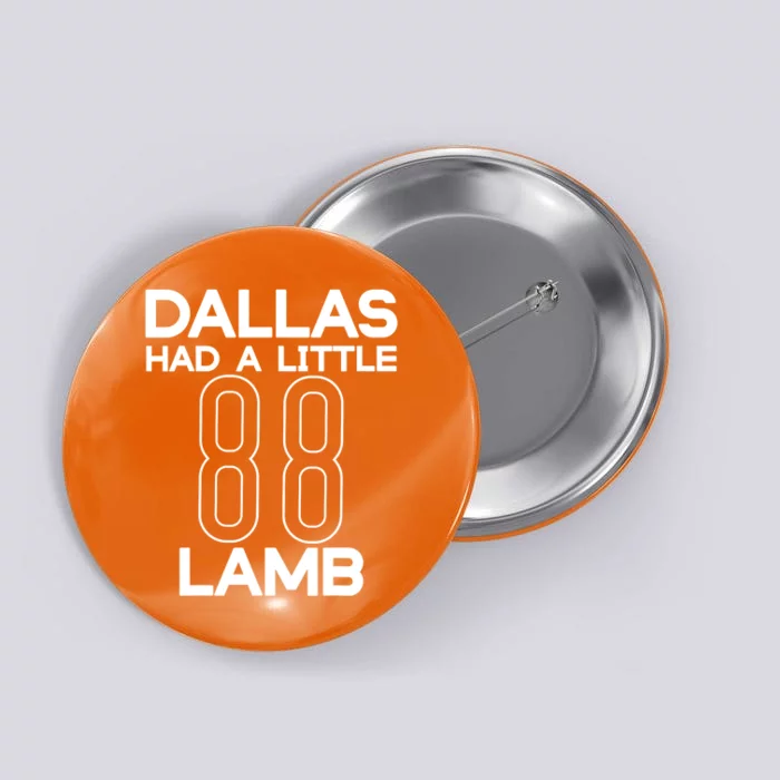 Dallas Had A Little Lamb Button