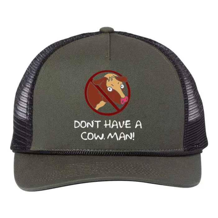 DonT Have A Cow. Man! Funny Retro Rope Trucker Hat Cap