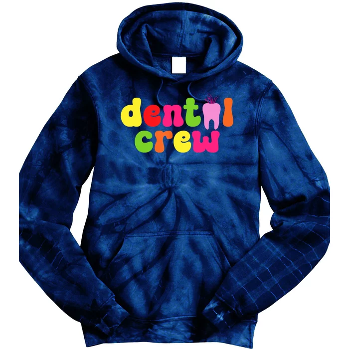 Dental Hygienist Assistants Dental Crew Tie Dye Hoodie