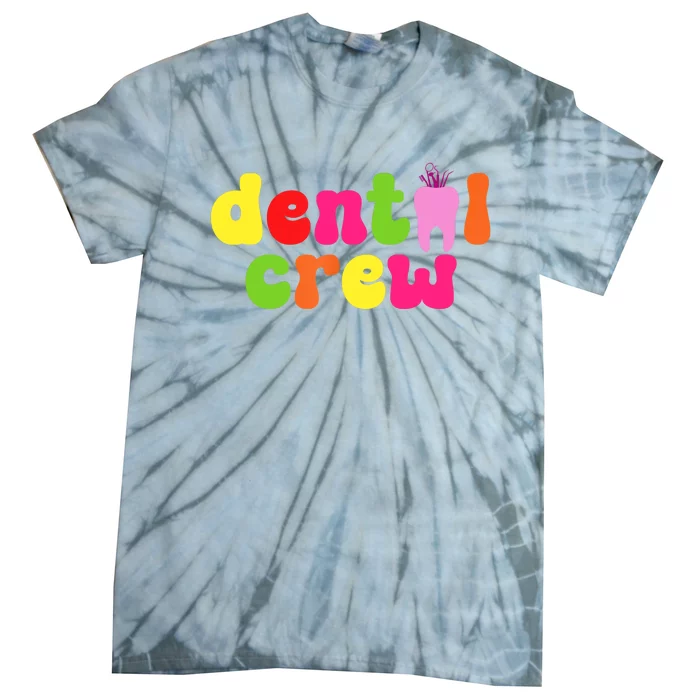 Dental Hygienist Assistants Dental Crew Tie-Dye T-Shirt