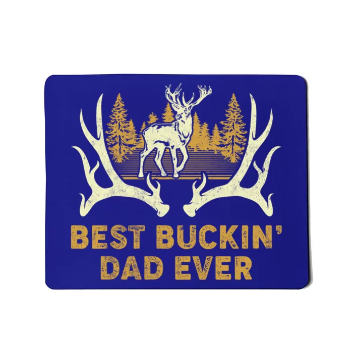 Deer Hunting Best Buckin Dad Ever Hunting Fathers Day Gift Mousepad