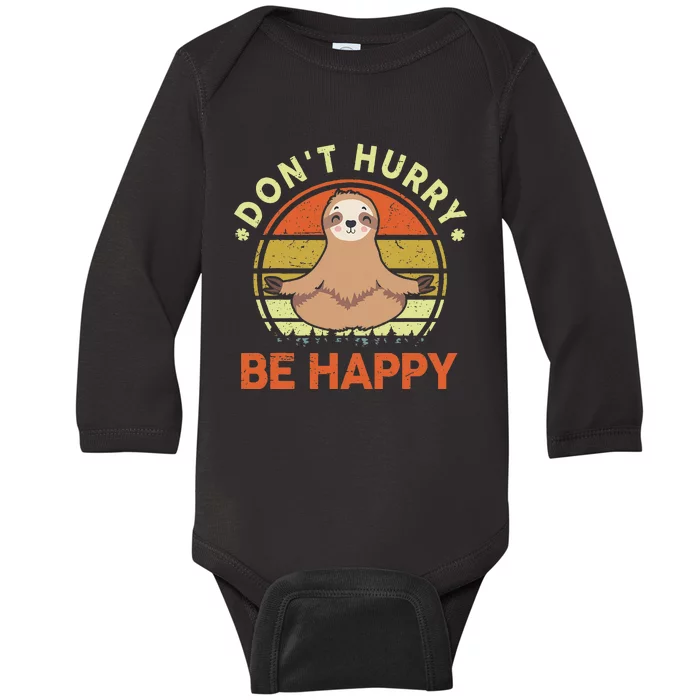 Dont Hurry Be Happy Funny Sloth Yoga Baby Long Sleeve Bodysuit