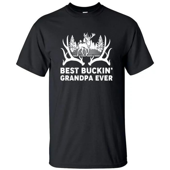 Deer Hunting Best Buckin Grandpa Ever Fathers Day Tall T-Shirt