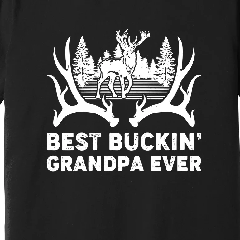 Deer Hunting Best Buckin Grandpa Ever Fathers Day Premium T-Shirt