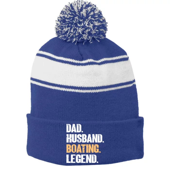 Dad Husband Boating Legend Cute Gift Funny Captain Boating Gift Stripe Pom Pom Beanie