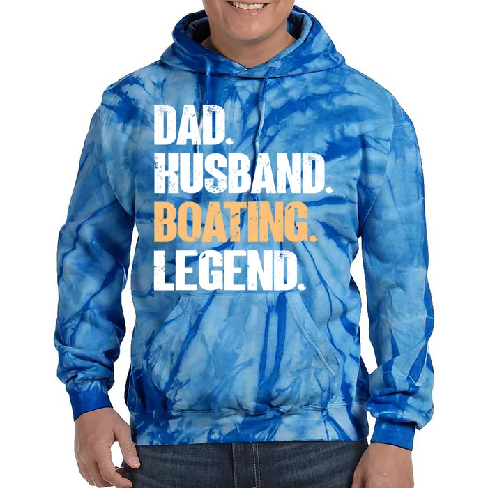 Dad Husband Boating Legend Cute Gift Funny Captain Boating Gift Tie Dye Hoodie