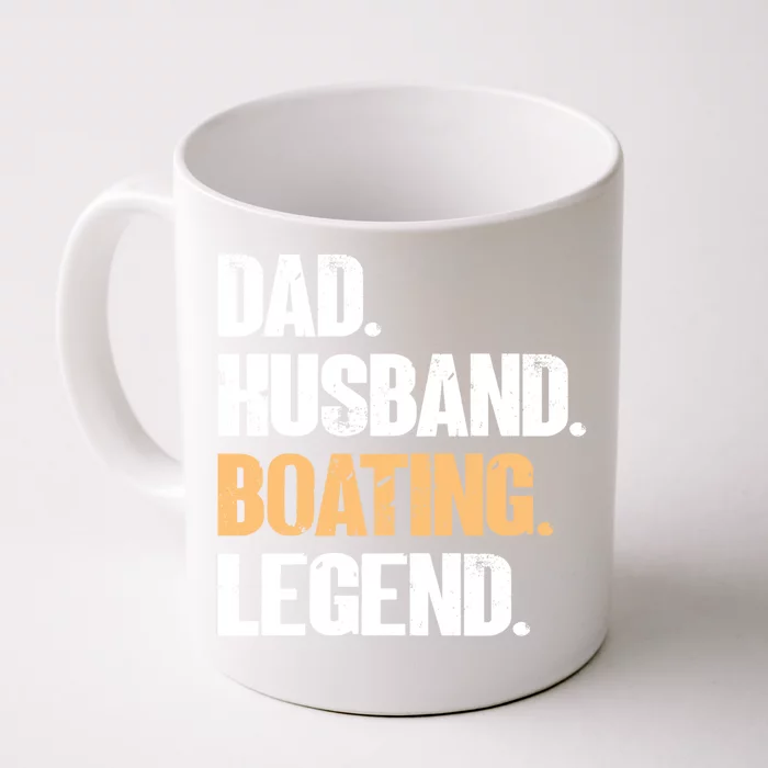 Dad Husband Boating Legend Cute Gift Funny Captain Boating Gift Front & Back Coffee Mug