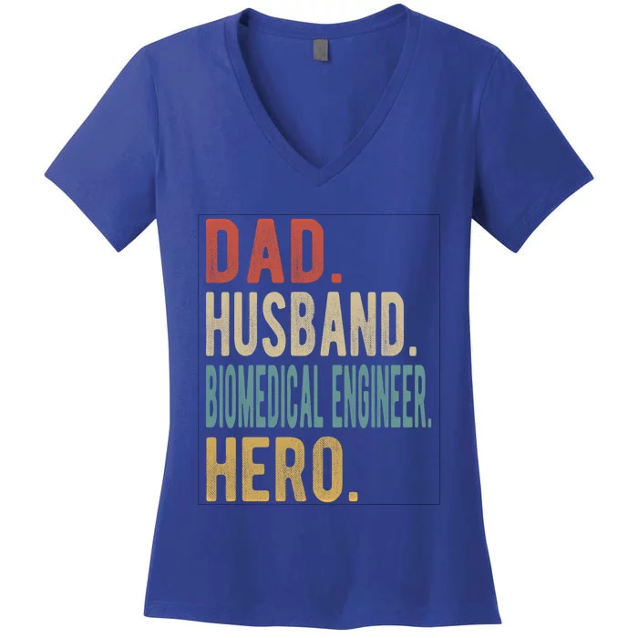 Dad Husband Biomedical Engineer Hero Cool Gift Women's V-Neck T-Shirt