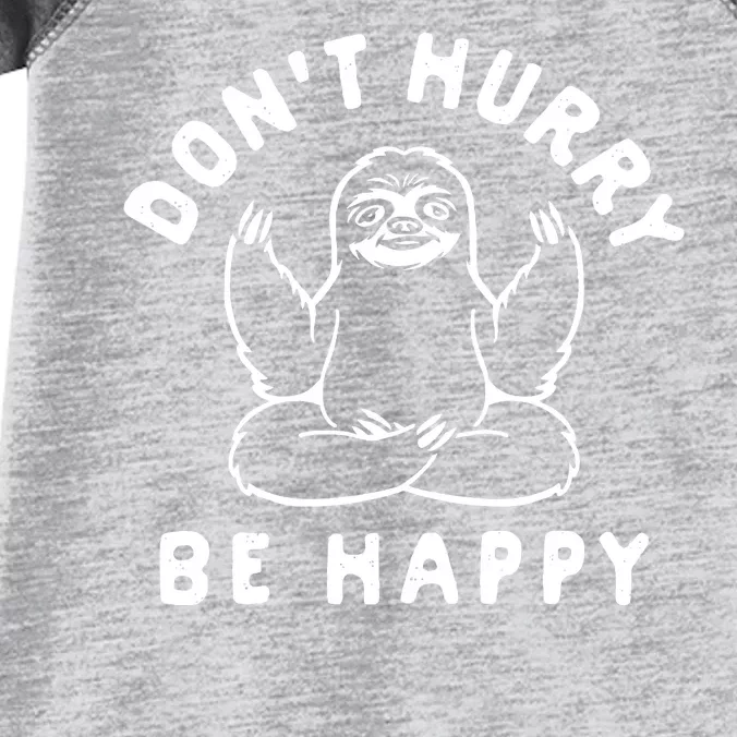 Don't Hurry Be Happy Sloth Infant Baby Jersey Bodysuit