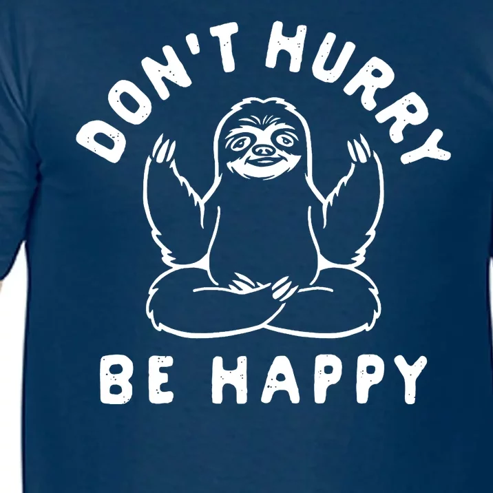 Don't Hurry Be Happy Sloth Comfort Colors T-Shirt