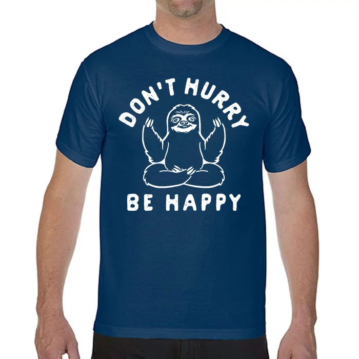 Don't Hurry Be Happy Sloth Comfort Colors T-Shirt