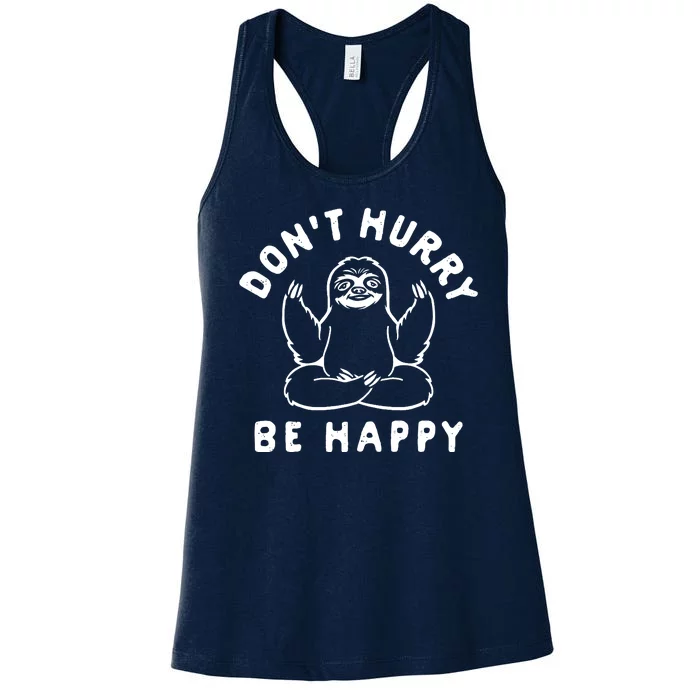 Don't Hurry Be Happy Sloth Women's Racerback Tank