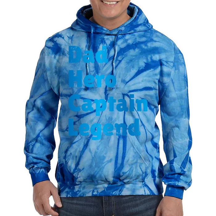 Dad Hero Captain Legend Nautical Ship Captain Sailor Papa Gift Tie Dye Hoodie