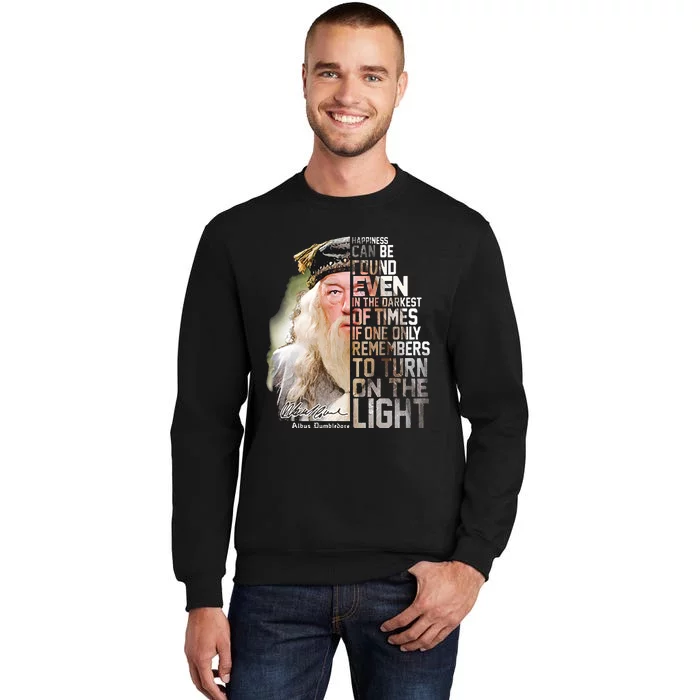 Dumbledore Happiness Can Be Found Even In The Darkest Of Times Tall Sweatshirt