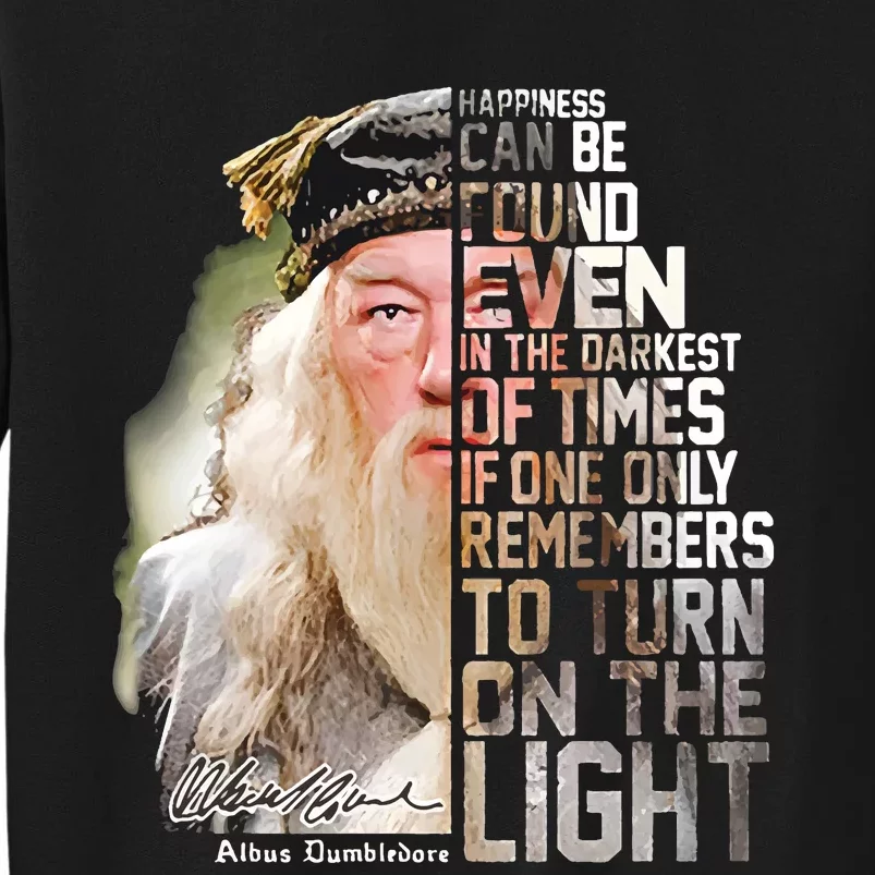 Dumbledore Happiness Can Be Found Even In The Darkest Of Times Tall Sweatshirt