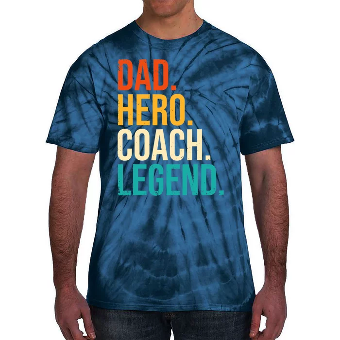 Dad Hero Coach Legend Funny Father's Day Loving Father Tie-Dye T-Shirt